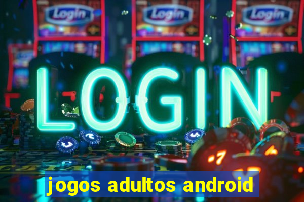 jogos adultos android